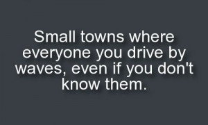 Small towns....