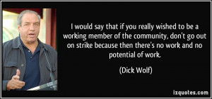 ... go out on strike because then there's no work and no potential of work