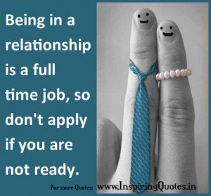 Being in a relationship is a full time job, so don’t apply if you ...