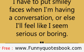 Funny Quotes about my life Inspirational quotes about conversation ...