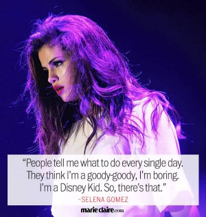 ... Quote By Selena Gomez~ People tell me what do every single day