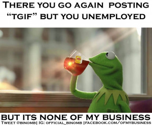Back > Gallery For > kermit drinking tea quotes