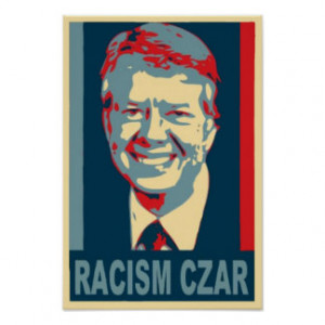 Jimmy Carter Racism Czar Poster Print