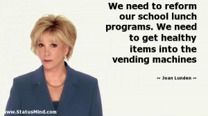... items into the vending machines - Joan Lunden Quotes - StatusMind.com