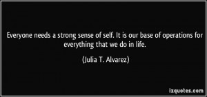 Everyone needs a strong sense of self. It is our base of operations ...