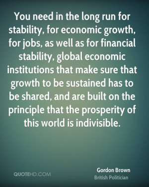 stability, global economic institutions that make sure that growth to ...
