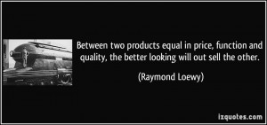 More Raymond Loewy Quotes