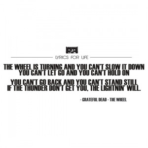 Grateful Dead Quotes Lyrics Grateful Dead Lyric The