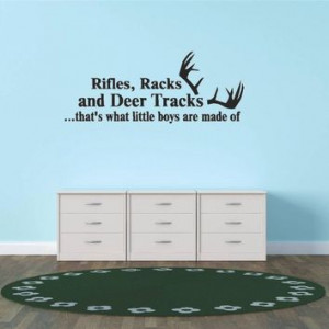 Wall Sticker : Rifles Racks And Deer Tracks ...that's What Little Boys ...