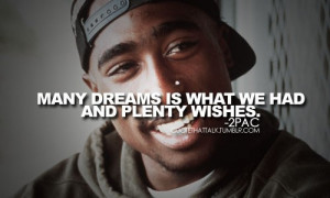 dreams 2pac tupac quotes