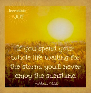 Enjoy the sunshine quote via www.Facebook.com/IncredibleJoy