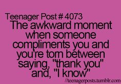 ... me and I feel really bad about it... I'm not conceited really