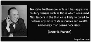 aggressive military designs such as those which consumed Nazi leaders ...