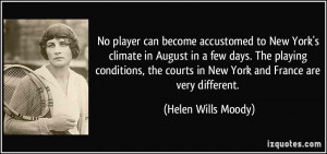 No player can become accustomed to New York's climate in August in a ...