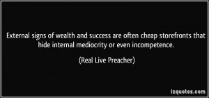 External signs of wealth and success are often cheap storefronts that ...