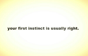First instinct