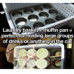 Laundry basket and muffin pan for large drinks