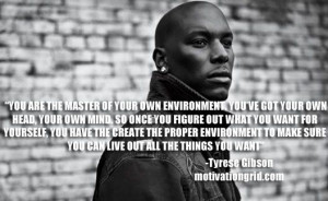 Motivational Quote Image - Tyrese Gibson - http://motivationgrid.com ...