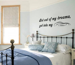 Black Get Out Of My Dreams (Billy Ocean) Lyric above a headboard