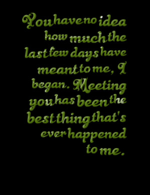 You Are The Best Thing That Ever Happened To Me