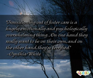 Transitioning out of foster care is a hugely emotionally and ...