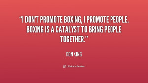 quote-Don-King-i-dont-promote-boxing-i-promote-people-190193.png