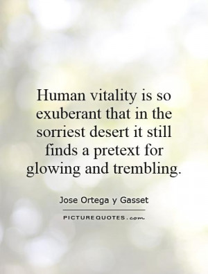 ... it still finds a pretext for glowing and trembling. Picture Quote #1
