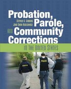 Probation, Parole, and Community Corrections in the United States 1st ...
