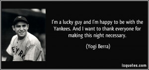 quote-i-m-a-lucky-guy-and-i-m-happy-to-be-with-the-yankees-and-i-want ...