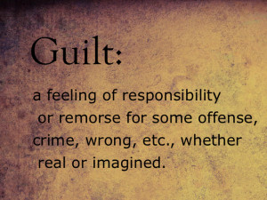 Guilt Is A Four Letter Word
