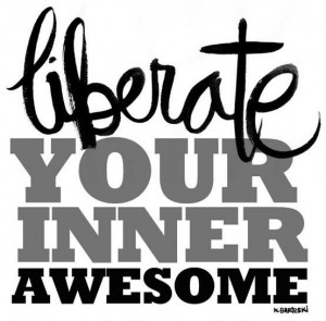 liberate your inner awesome