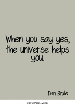 Say Yes to Life Quotes