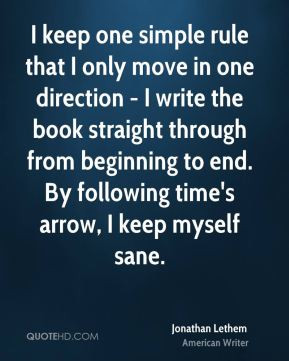 keep one simple rule that I only move in one direction - I write the ...