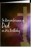 In Remembrance - Dad on His Birthday card - Product #474648