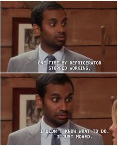 Tom Haverford (parks and recreation) -- clearly the only thing to do ...