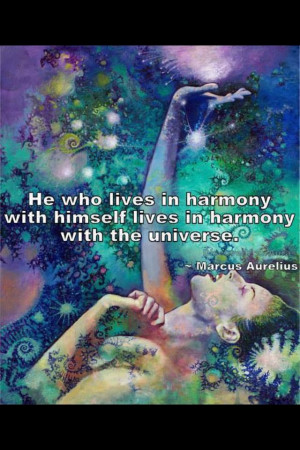 he who lives in harmony with himself lives in harmony with the ...