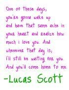 ll be waiting, & you'll come home photo OneTreeHillQuoteLucas.jpg