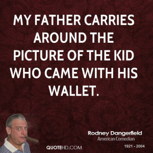 Rodney Dangerfield Quotes And Sayings