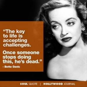 Bette Davis | Soul Quote | Soul of the Biz | HollywoodJournal.com # ...