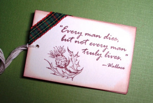Thistle Tag - William Wallace Quote 