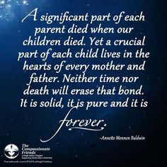 Although physicaly separated by death our children continue to live on ...