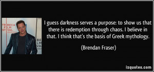 serves a purpose: to show us that there is redemption through chaos ...