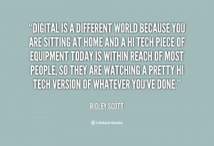 quote-Ridley-Scott-digital-is-a-different-world-because-you-113839.png