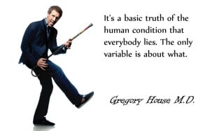 ... quotes tv description tv quotes dr house hugh laurie everybody lies