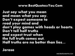 Just Say What You Mean And Mean What You Say Don’t Expect Someone To ...