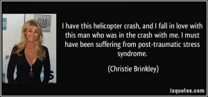 have this helicopter crash, and I fall in love with this man who was ...