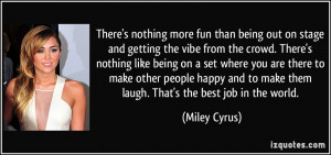 There's nothing more fun than being out on stage and getting the vibe ...