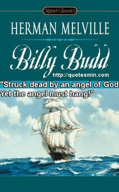 Herman Melville - Billy Budd, The Sailor Literary Quote: 