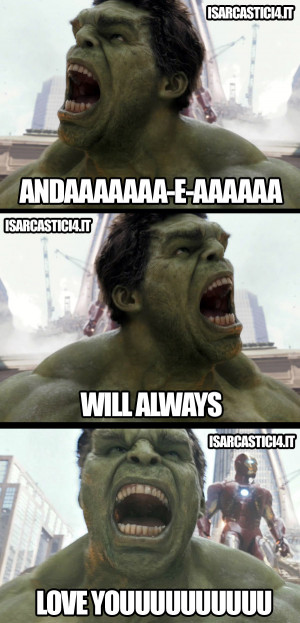 Hulk Amp The Avengers I Will Always Love You Meme