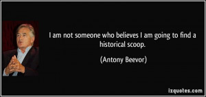 quote-i-am-not-someone-who-believes-i-am-going-to-find-a-historical ...